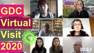 S2 E4 GDC Virtual Visit 2020
