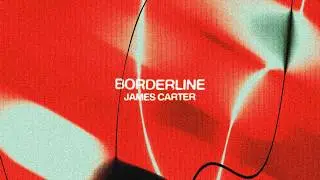 James Carter - Borderline (Visualiser)