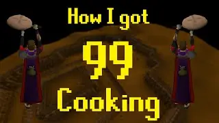 How I Got Level 1-99 Cooking (OSRS Skiller)
