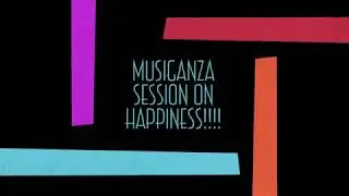 Musiganza Session On Happiness