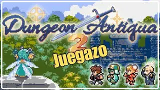 Dungeon Antiqua 2 primeras impresiones - Me volvi ADICTO