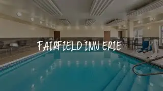 Fairfield Inn Erie Review - Erie , United States of America