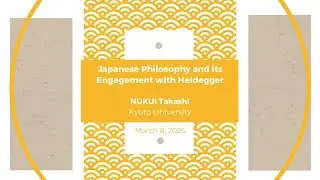 NUKUI Takashi | Japanese Philosophy & Heidegger Workshop 2025