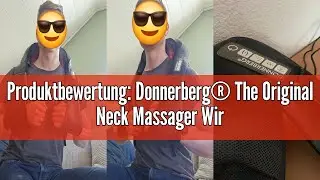 Produktbewertung: Donnerberg&reg; The Original Neck Massager Wireless Munich Samsung Battery Massager +