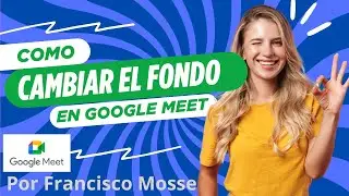 🌌 C&oacute;mo Cambiar Fondo en Google Meet con Efectos y Luces
