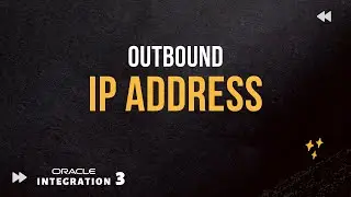How to get the outbound IP address of your Oracle Integration 3 instance | OIC 3