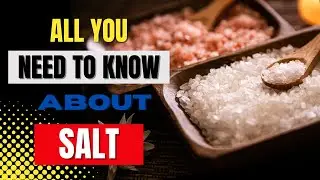 ALL YOU NEED TO KNOW ABOUT SALTS  | BENEFITS OF SALTS
