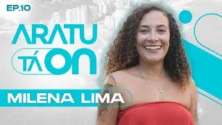 MILENA LIMA I Aratu T&aacute; On #10