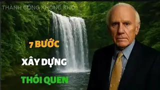 7 BƯỚC XÂY DỰNG THÓI QUEN