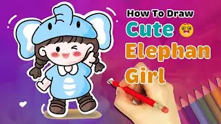 How to Draw a Cute Elephant Girl STEP BY STEP  || CM STUDIO CUTE