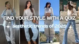 ✿FIND YOUR STYLE with a QUIZ pt.6-trends of 2025♡#aesthetic