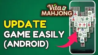 How to Update Vita Mahjong on Android 2025?