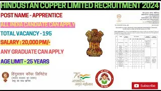 HINDUSTAN COPPER RECRUITMEN 2024 | SALARY - 20,000 PM/- |