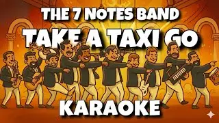 TAKE A TAXI GO (Karaoke) - THE 7 NOTES BAND (Cover) | KARAOKE | #goamusic #karaoke #goa #taxi