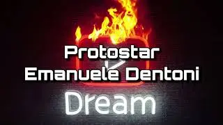 Protostar || Emanuele Dentoni - Dream MUSIC! #719