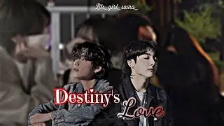 New FF * DESTINY&rsquo;S LOVE * trailer ft. Taekook
