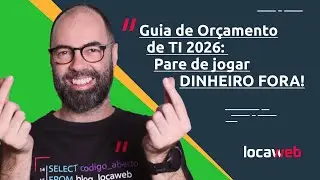 Orçamento de TI para 2026: o guia definitivo | Locaweb