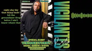 The Visionz2Turnt Interview. | Vigilantes Radio Live!