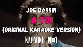 Joe Dassin - A Toi (Original Karaoke Version)