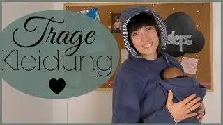 Tragen im Winter | Die richtige Kleidung bei Wind und Wetter | Für Tragehilfen und Tragetuch