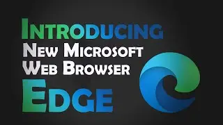 Introducing new web browser Microsoft edge 2020 | High Speed