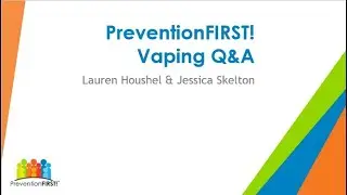 PreventionFIRST! Vaping Q&A