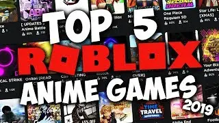 Top 5 Roblox Anime Games of 2019