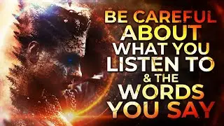 The Bible WARNED Us To Be Careful About What You Listen to & The Words You Say