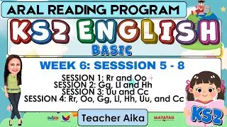 ARAL Program KS2 Basic English | Week 6 Session 5 - 8 |Grade 4 - 6 #AralProgram #ks1 #teacheraika