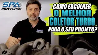 COMO ESCOLHER O MELHOR COLETOR TURBO PARA O SEU PROJETO? I EP. 4 | SPA TURBO