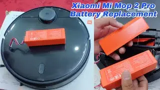 Xiaomi Mi Mop 2 pro Battery Replacement Step-by-step Guaid