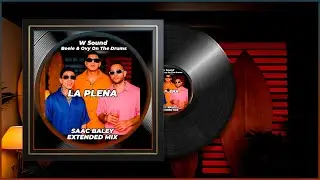 W Sound, Beele & Ovy On The Drums - La Plena (W Sound 05) (Saac Baley Extended Mix)