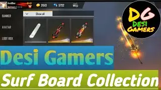 Desi Gamers surf Board collection in garena free fire with Hind gamers please support