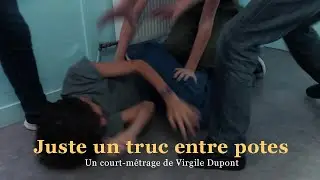 Juste un truc entre potes
