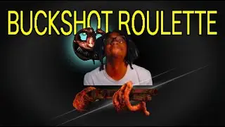 I CAN’T EVEN PASS ONE ROUND | Buckshot Roulette