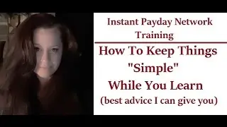 Instant Payday Network Training  How To Keep Things Simple While Learning