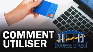Comment Utiliser BOURSE DIRECT - TUTO FR Complet