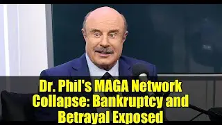 Крах сети MAGA доктора Фила: раскрыты банкротство и предательство