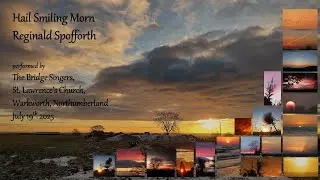 Hail Smiling Morn, Reginald Spofforth, arr. Cheryl Camm