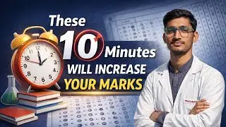 These 10 minutes will increase your marks in Neet Exam | Prashant Sarwa