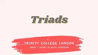 Theory of music (Trinity Grade 1) - Triads
