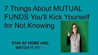 MUTUAL FUNDS: 10 Things I Wish I'd Known Earlier