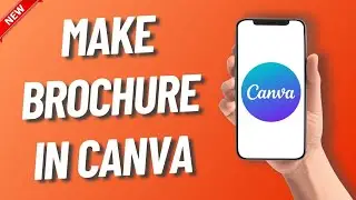 How to Make Brochure in Canva Phone (2025 Guide)