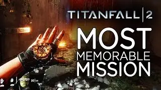 Most Memorable Mission in Titanfall 2