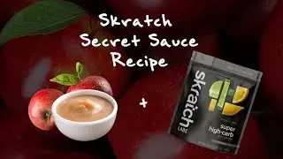Skratch Secret Sauce