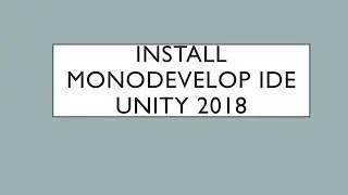 Install MonoDevelop IDE Unity3d 2018 || how to download monodevelop ide