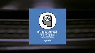 Diesler ft. Laura Vane - A Little Something (Sammy Deuce Remix)