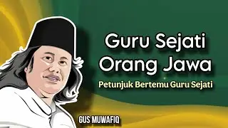 Guru Sejati Orang Jawa - Ngaji Gus Muwafiq terbaru