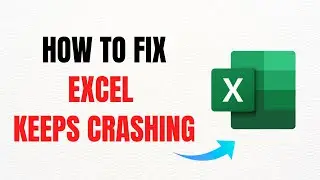 How to Fix Excel Keeps Crashing in 2025 &ndash; Full Guide