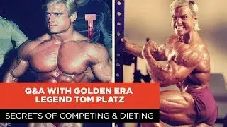 SECRETS OF COMPETING & DIETING | Q&A WITH GOLDEN ERA LEGEND TOM PLATZ